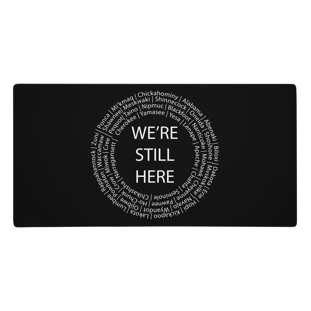 We're Still Here Gaming Mouse Pad/Desk Mat by Chained Dolls