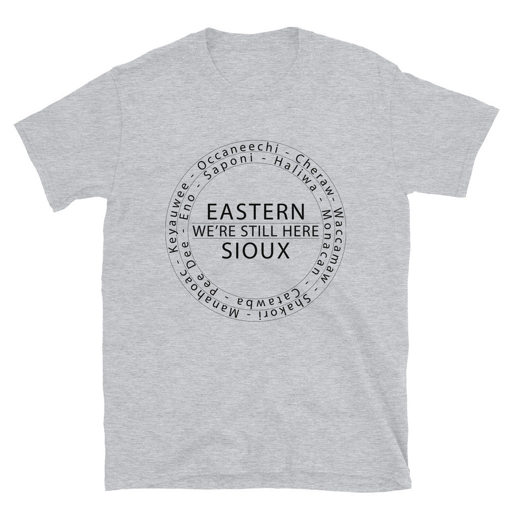 Eastern Sioux We're Still Here Sport Grey Unisex T-shirt by Chained Dolls