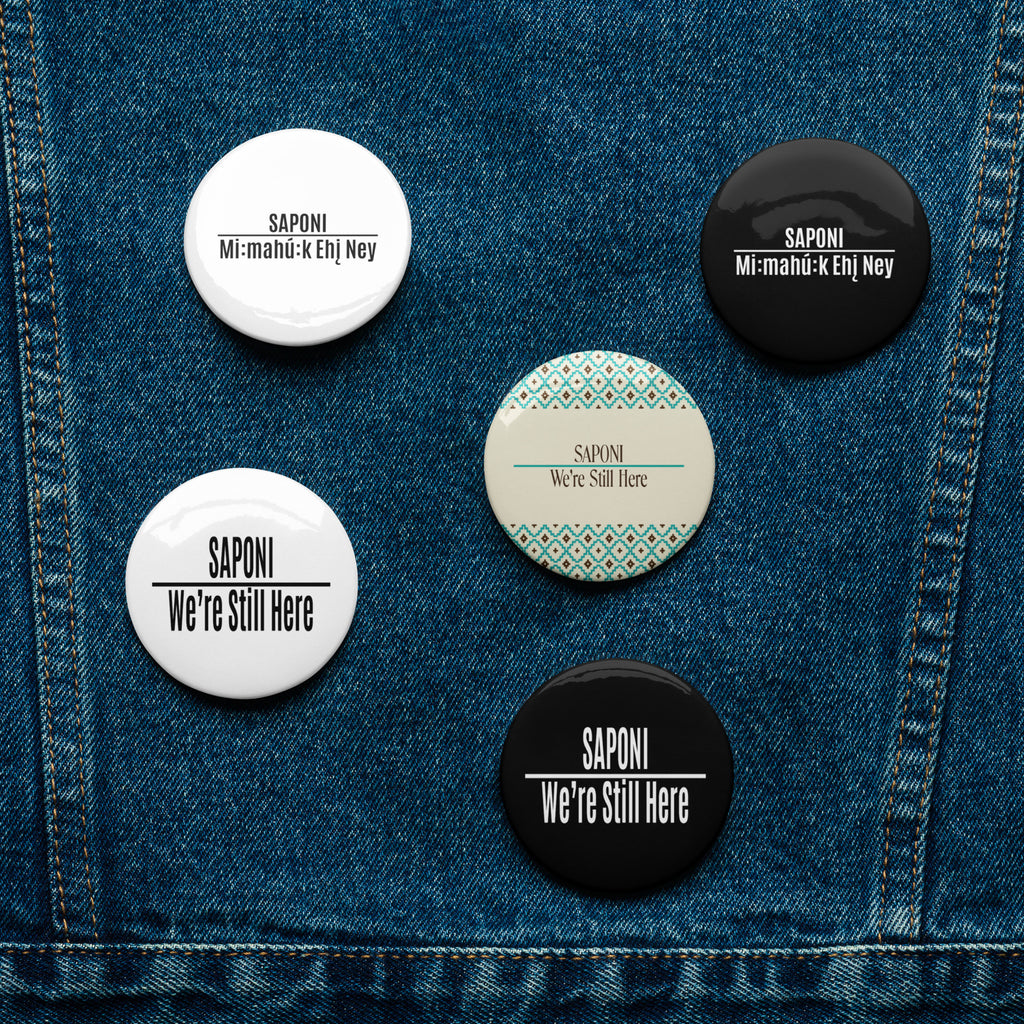 Saponi We're Still Here 2.25 inch Button Pack by Chained Dolls