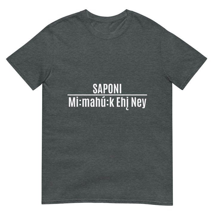 Saponi Mi:mahú:k Ehį́ Ney Dark Heather T-shirt by Chained Dolls
