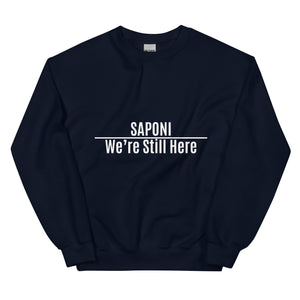 Saponi We're Still Here Navy Unisex Sweatshirt by Chained Dolls