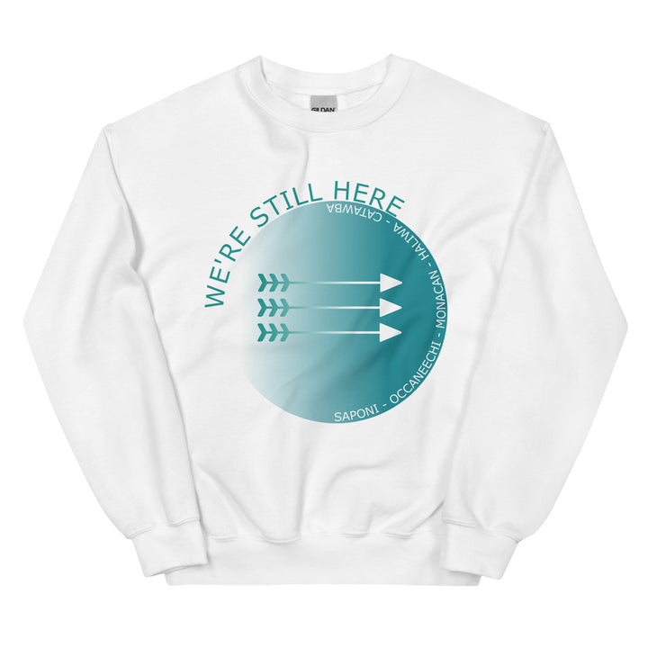 Eastern Sioux We're Still Here Arrows White Unisex Sweatshirt by Chained Dolls