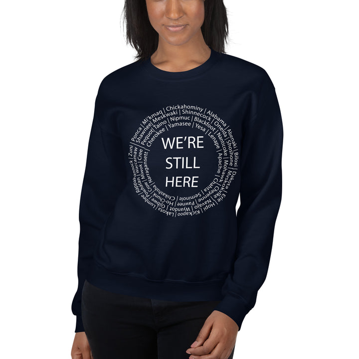 We're Still Here Navy Unisex Sweatshirt by Chained Dolls