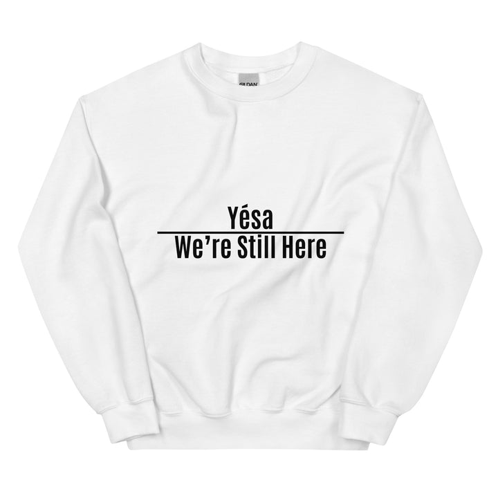 Yesa We're Still Here White Sweatshirt by Chained Dolls