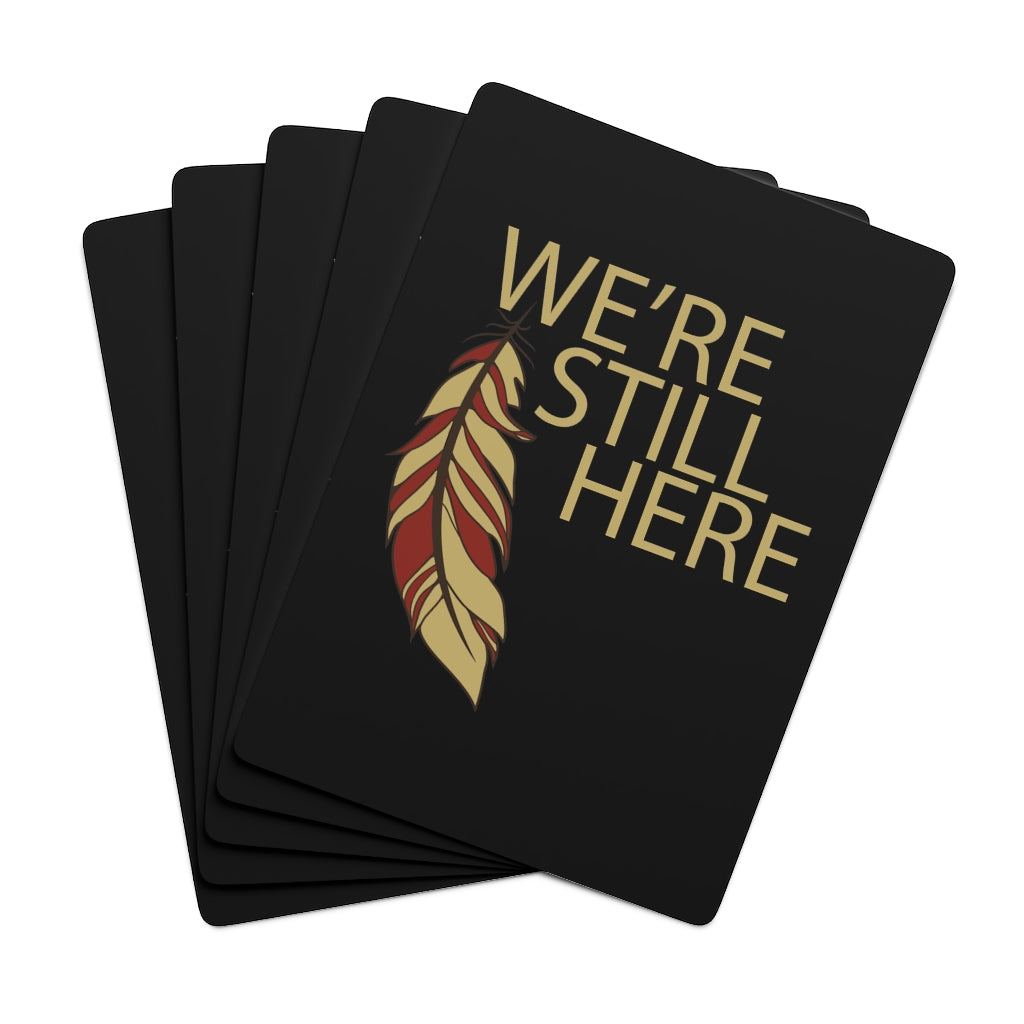 We're Still Here Feather Poker Cards by Chained Dolls