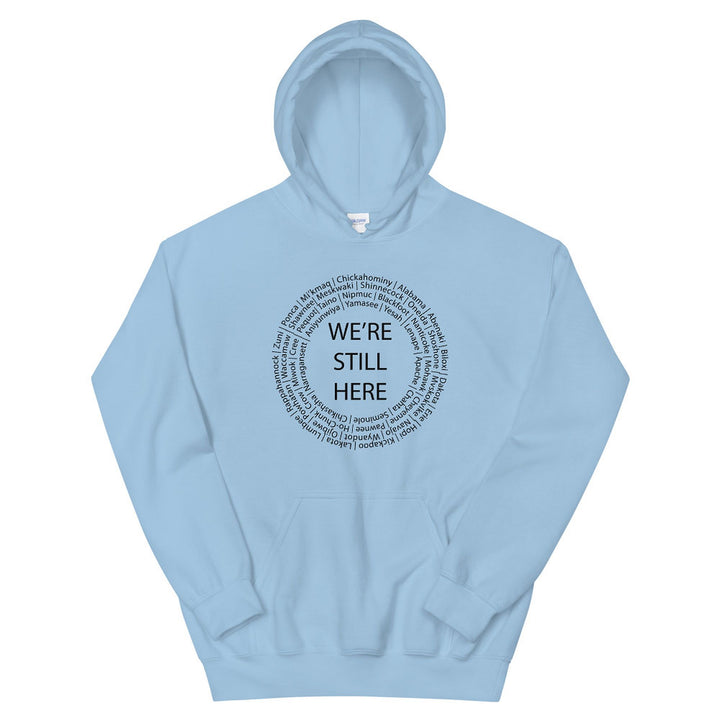 We're Still Here Unisex Hoodies by Chained Dolls
