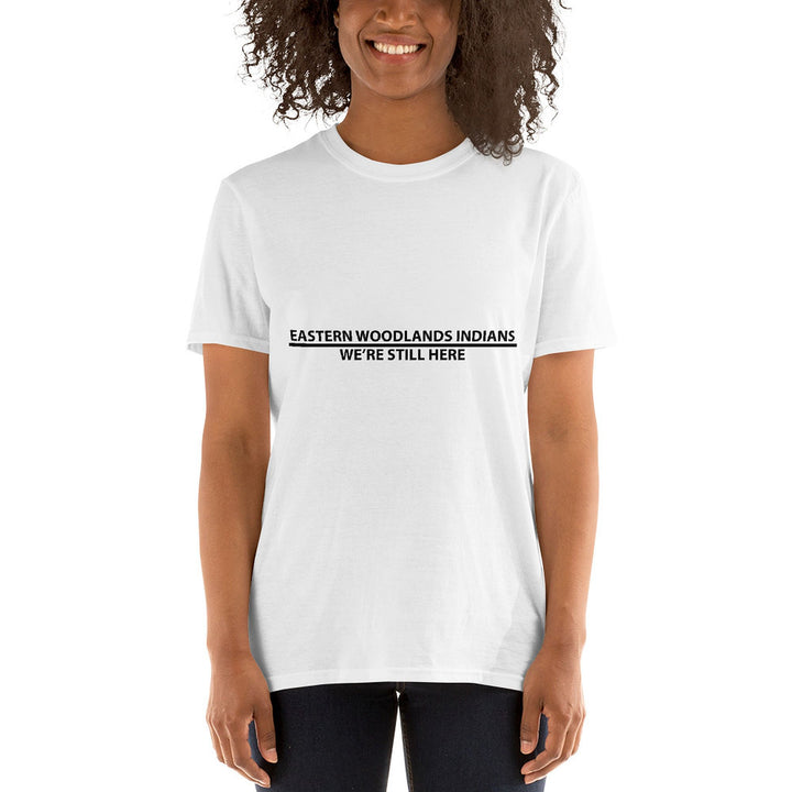 Eastern Woodlands Indians We're Still Here White T-shirt by Chained Dolls