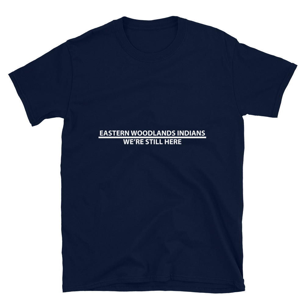 Eastern Woodlands Indians We're Still Here Navy T-shirt by Chained Dolls